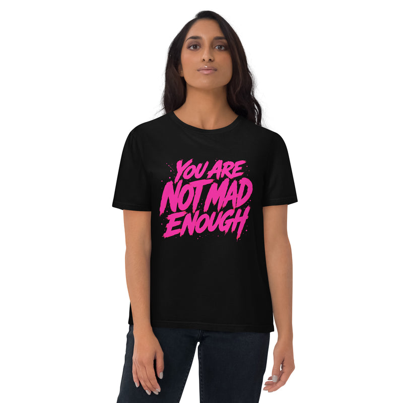 You Are Not Mad Enough Tee